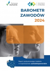 Barometr zawodów 2024 - Raport podsumowujący badanie w województwie zachodniopomorskim