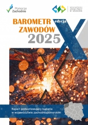 Barometr zawodów 2025 - Raport podsumowujący badanie w województwie zachodniopomorskim