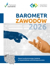 Barometr zawodów 2026 - Raport podsumowujący badanie w województwie zachodniopomorskim