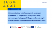 Działanie 6.21  Zwiększenie dostępności usług zdrowotnych i usług opieki długoterminowej, typ 3  (tworzenie i rozwój Centrów Zdrowia Psychicznego dla dzieci i młodzieży) - podsumowanie po spotkaniu informacyjnym on-line
