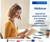 Zaproszenie na webinary: „Najczęściej popełniane błędy przy realizacji zamówień publicznych w projektach EFS+”