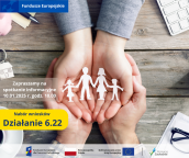 Działanie 6.22, typ 1-5 - zaproszenie na spotkanie informacyjne 10.01.2025 r.