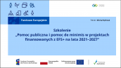 Szkolenie z zakresu pomocy publicznej i pomocy de minimis w projektach finansowanych z EFS+ za nami!
