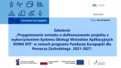 28 czerwca 2024 r. odbyło się szkolenie z Przygotowania wniosku o dofinansowanie projektu z wykorzystaniem Systemu Obsługi Wniosków Aplikacyjnych SOWA EFS w ramach FEPZ 2021-2027