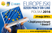 Europejskie Dni Pracy „IT needs U” 24 maja 2016 r. on-line