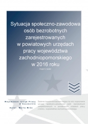 Wyniki 7 edycji cyklicznego badania - Sytuacja społeczno-zawodowa osób bezrobotnych zarejestrowanych w powiatowych urzędach pracy województwa zachodniopomorskiego.