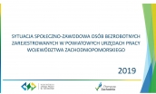 Wyniki 10 edycji badania - Sytuacja społeczno-zawodowa osób bezrobotnych zarejestrowanych w powiatowych urzędach pracy województwa zachodniopomorskiego.