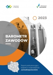 Barometr zawodów 2023 - Raport podsumowujący badanie w województwie zachodniopomorskim