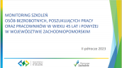 Monitoring szkoleń osób bezrobotnych, poszukujących pracy oraz pracowników w wieku  45 lat i powyżej w województwie zachodniopomorskim w II półroczu 2023 roku