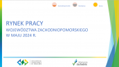 RYNEK PRACY WOJEWÓDZTWA ZACHODNIOPOMORSKIEGO W MAJU 2024 R.