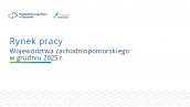 RYNEK PRACY WOJEWÓDZTWA ZACHODNIOPOMORSKIEGO W GRUDNIU 2025 R.