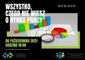 Bezpłatny webinar online:  „Wszystko, czego nie wiesz o rynku pracy…” już 06 października 2021 r.