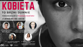 „Kobieta - to brzmi dumnie”