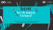 Talent. Daj się wkręcić i działaj! Bezpłatne spotkanie ONLINE