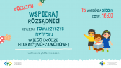 „Wspieraj rozsądnie! Czyli jak towarzyszyć dziecku w jego drodze edukacyjno-zawodowej”