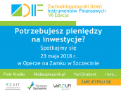 Konferencja “Zachodniopomorski Dzień Instrumentów Finansowych” już 23 maja 2018 r. w Operze na Zamku w Szczecinie.