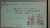 Szkolenie pn. „Od pomysłu do projektu (ABC projektu) z wykorzystaniem systemu LSI2014” z dnia 24.10.2017 r.